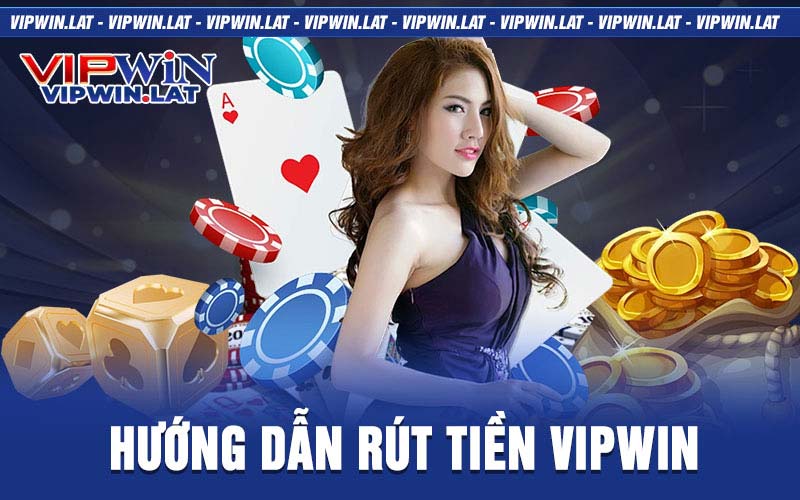 Rút tiền VIPwin