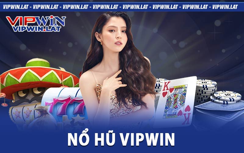 Nổ hũ VIPwin